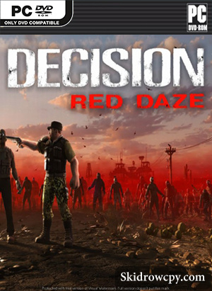DECISION: RED DAZE-SKIDROW